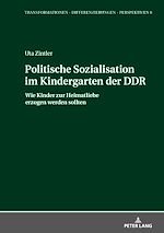 Télécharger le livre :  Politische Sozialisation im Kindergarten der DDR