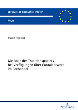 Télécharger le livre :  Die Rolle des Traditionspapiers bei Verfuegungen ueber Containerware im Seehandel