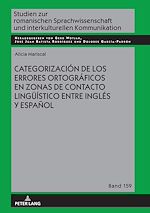 Télécharger le livre :  Categorización de los errores ortográficos en zonas de contacto lingueístico entre inglés y español