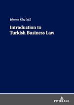 Télécharger le livre :  Introduction to Turkish Business Law