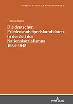 Télécharger le livre :  Die deutschen Friedensnobelpreiskandidaten in der Zeit des Nationalsozialismus 1934–1945