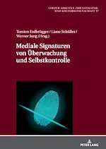 Télécharger le livre :  Mediale Signaturen von Ueberwachung und Selbstkontrolle