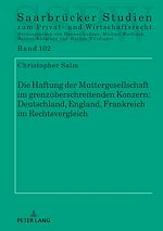 Télécharger le livre :  Die Haftung der Muttergesellschaft im grenzueberschreitenden Konzern: Deutschland, England, Frankreich im Rechtsvergleich