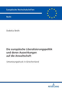 Télécharger le livre :  Die europaeische Liberalisierungspolitik und deren Auswirkungen auf die Anwaltschaft