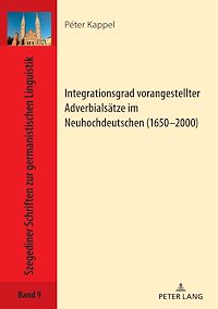 Télécharger le livre :  Integrationsgrad vorangestellter Adverbialsaetze im Neuhochdeutschen (1650–2000)