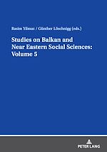 Télécharger le livre :  Studies on Balkan and Near Eastern Social Sciences: Volume 5