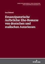 Télécharger le livre :  Emanzipatorische Aufbrueche: Ehe-Romane von deutschen und malischen Autorinnen