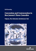 Télécharger le livre :  Convention and Contravention in Ben Jonson’s Three Comedies