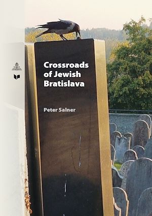 Téléchargez le livre :  Crossroads of Jewish Bratislava