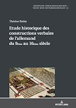 Télécharger le livre :  Etude historique des constructions verbales de l’allemand du 9ème au 16ème siècle