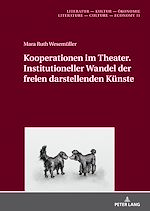 Télécharger le livre :  Kooperationen im Theater. Institutioneller Wandel der freien darstellenden Kuenste