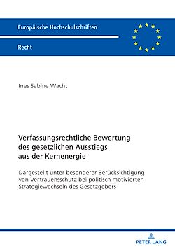 Télécharger le livre :  Verfassungsrechtliche Bewertung des gesetzlichen Ausstiegs aus der Kernenergie