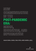 Télécharger le livre :  New Communication in the Post-Pandemic Era: Media, Education, and Information