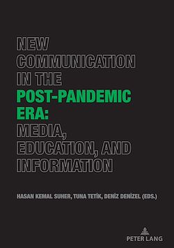 Télécharger le livre :  New Communication in the Post-Pandemic Era: Media, Education, and Information