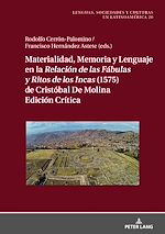 Télécharger le livre :  Materialidad, memoria y lenguaje en la <I>Relación de las Fábulas y Ritos de los Incas<I> (1575) de Cristóbal de Molina