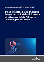 Télécharger le livre :  The Effects of the Global Pandemic Process on the Social and Economic Structure and Public Policies in Combating the Pandemic