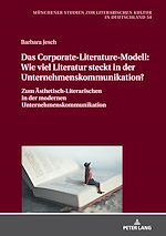 Télécharger le livre :  Das Corporate-Literature-Modell: Wie viel Literatur steckt in der Unternehmenskommunikation?