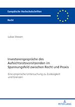 Télécharger le livre :  Investorengespraeche des Aufsichtsratsvorsitzenden im Spannungsfeld zwischen Recht und Praxis