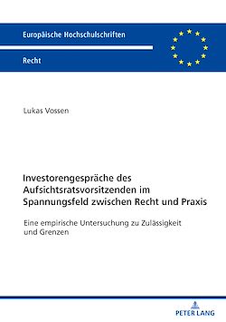 Télécharger le livre :  Investorengespraeche des Aufsichtsratsvorsitzenden im Spannungsfeld zwischen Recht und Praxis