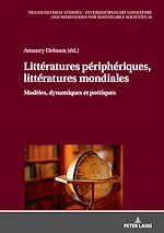 Télécharger le livre :  Littératures périphériques, littératures mondiales