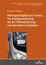 Télécharger le livre :  Mehrsprachigkeit per Gesetz: Die Implementierung der Ko-Offizialisierung von Sprachen in Brasilien