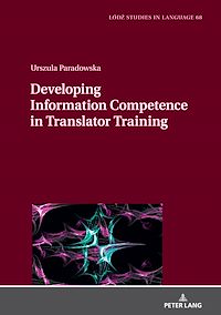 Télécharger le livre :  Developing Information Competence in Translator Training