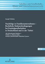Télécharger le livre :  Nachfolge in Familienunternehmen – Rechtliche Rahmenbedingungen bei Kapitalgesellschaften in Deutschland und in der Tuerkei