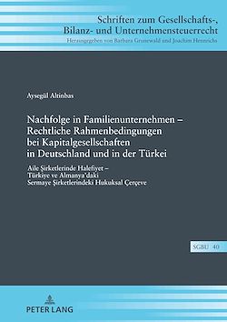 Télécharger le livre :  Nachfolge in Familienunternehmen – Rechtliche Rahmenbedingungen bei Kapitalgesellschaften in Deutschland und in der Tuerkei