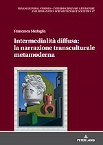 Télécharger le livre :  Intermedialità diffusa: la narrazione transculturale metamoderna
