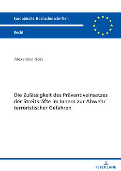 Télécharger le livre :  Die Zulaessigkeit des Praeventiveinsatzes der Streitkraefte im Innern  zur Abwehr terroristischer Gefahren