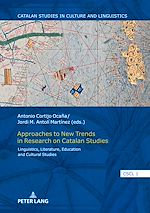Télécharger le livre :  Approaches to New Trends in Research on Catalan Studies