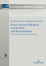 Télécharger le livre :  Korea, the Iron Silk Road and the Belt and Road Initiative