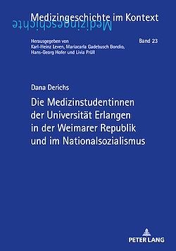 Télécharger le livre :  Die Medizinstudentinnen der Universitaet Erlangen in der Weimarer Republik und im Nationalsozialismus