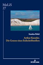 Télécharger le livre :  Arthur Koestler. Die Genese eines Exilschriftstellers