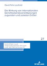 Télécharger le livre :  Die Wirkung von internationalen Gerichtsstandsvereinbarungen zugunsten und zulasten Dritter