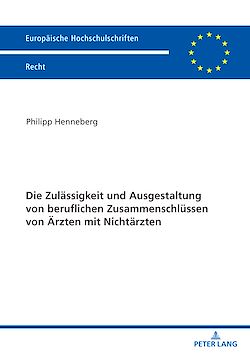 Télécharger le livre :  Die Zulaessigkeit und Ausgestaltung von beruflichen Zusammenschluessen von Aerzten mit Nichtaerzten