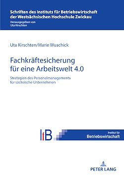 Télécharger le livre :  Strategien des Personalmanagements zur Fachkraeftesicherung in saechsischen Unternehmen fuer eine Arbeitswelt 4.0