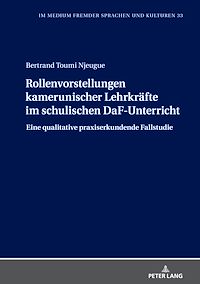 Télécharger le livre :  Rollenvorstellungen kamerunischer Lehrkraefte im schulischen DaF-Unterricht