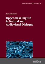 Télécharger le livre :  Upper-class English in Natural and Audiovisual Dialogue
