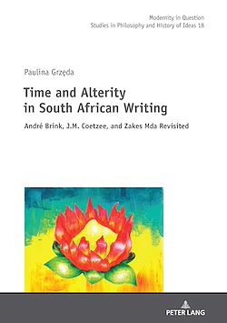 Télécharger le livre :  Time and Alterity in South African Writing