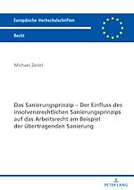 Télécharger le livre :  Das Sanierungsprinzip – Der Einfluss des insolvenzrechtlichen Sanierungsprinzips auf das Arbeitsrecht am Beispiel der uebertragenden Sanierung
