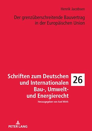 Téléchargez le livre :  Der grenzueberschreitende Bauvertrag in der Europaeischen Union