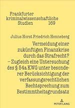 Télécharger le livre :  Vermeidung einer zukuenftigen Finanzkrise durch das Strafrecht?