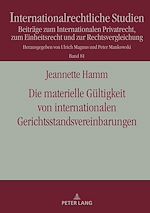 Télécharger le livre :  Die materielle Gueltigkeit von internationalen Gerichtsstandsvereinbarungen