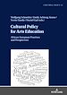 Télécharger le livre :  Cultural Policy for Arts Education