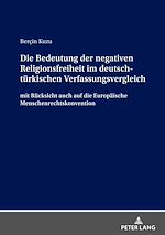Télécharger le livre :  Die Bedeutung der negativen Religionsfreiheit im deutsch-tuerkischen Verfassungsvergleich