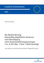 Télécharger le livre :  Die Rueckforderung uebermaeßig abgefuehrter Gewinne nach Beendigung eines Gewinnabfuehrungsvertrages i.S.v. § 291 Abs. 1 Satz 1 AktG (analog)