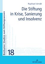 Télécharger le livre :  Die Stiftung in Krise, Sanierung und Insolvenz