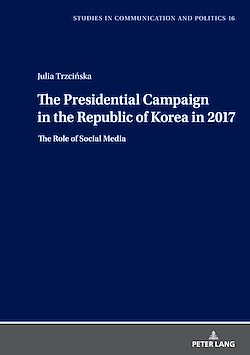 Télécharger le livre :  The Presidential Campaign in the Republic of Korea in 2017