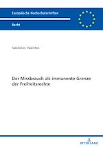 Télécharger le livre :  Der Missbrauch als immanente Grenze der Freiheitsrechte